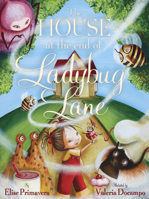 Title details for The House at the End of Ladybug Lane by Elise Primavera - Available